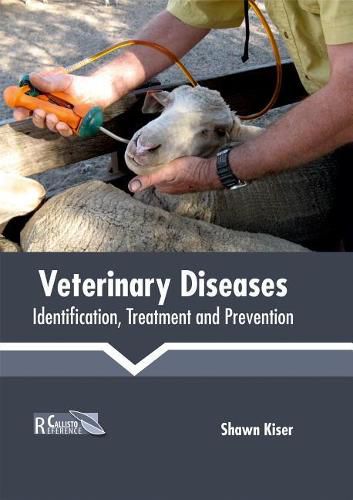 Cover image for Veterinary Diseases: Identification, Treatment and Prevention