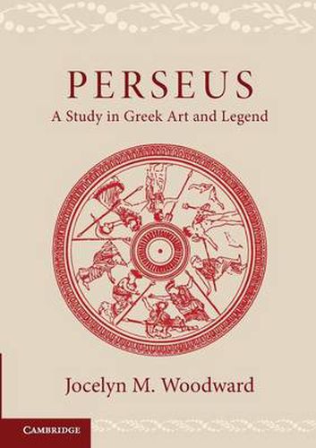 Cover image for Perseus: A Study in Greek Art and Legend