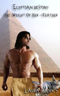 Cover image for Egyptian Destiny: The Weight Of Her Feather