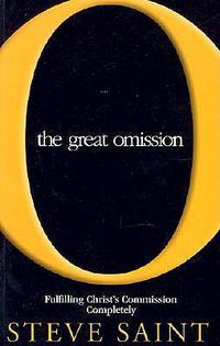 Cover image for The Great Omission: Fulfilling Christ's Commission Completely