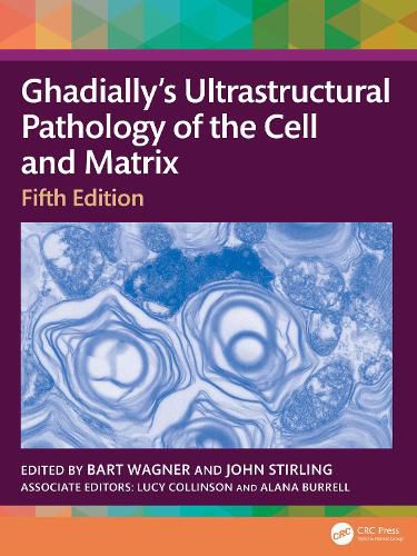 Ghadially's Ultrastructural Pathology of the Cell and Matrix