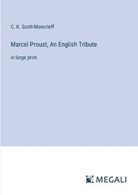 Cover image for Marcel Proust, An English Tribute
