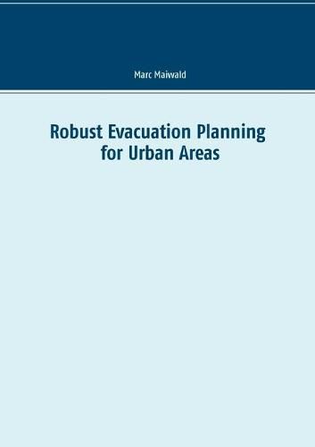 Cover image for Robust Evacuation Planning for Urban Areas