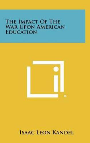 Cover image for The Impact of the War Upon American Education