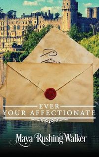 Cover image for Ever Your Affectionate: Hardcover Edition