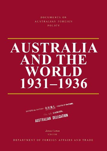 Documents on Australian Foreign Policy: Australia and the World, 1931-1936