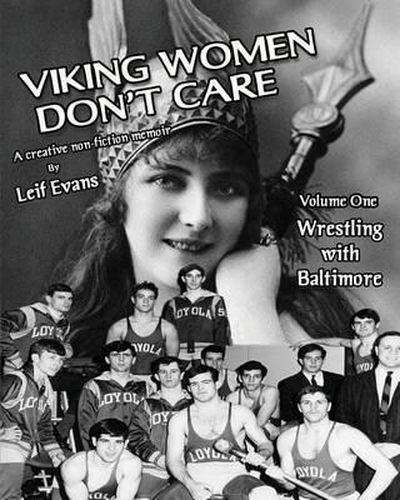 Cover image for Viking Women Don't Care: Wrestling With Baltimore