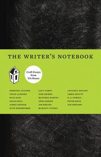 The Writer's Notebook: Craft Essays from Tin House