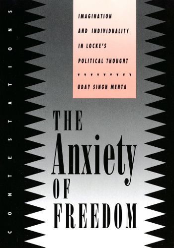 Cover image for The Anxiety of Freedom: Imagination and Individuality in Locke's Political Thought