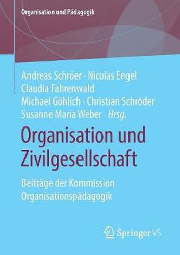 Organisation Und Zivilgesellschaft: Beitrage Der Kommission Organisationspadagogik