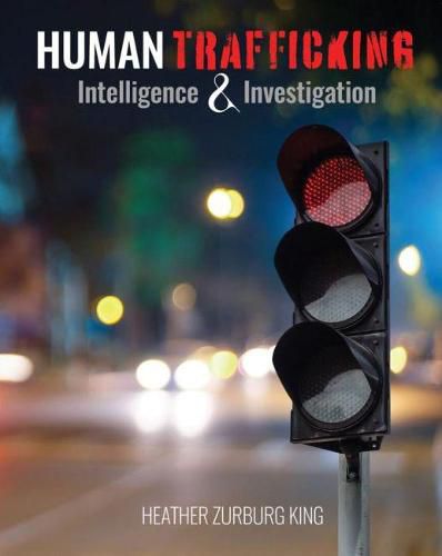 Cover image for Human Trafficking: Intelligence and Investigation