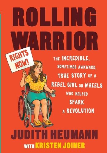 Cover image for Rolling Warrior Large Print Edition: The Incredible, Sometimes Awkward, True Story of a Rebel Girl on Wheels Who Helped Spark a Revolution