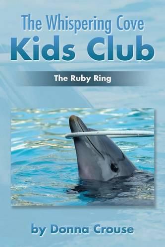 The Whispering Cove Kids Club: The Ruby Ring