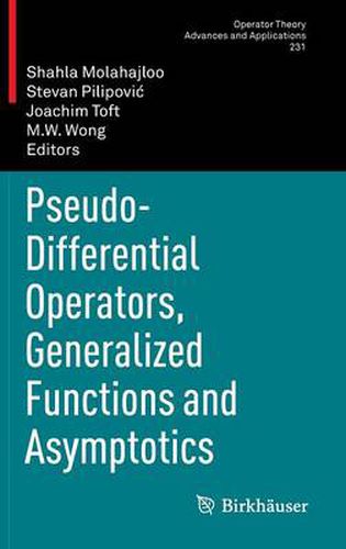 Pseudo-Differential Operators, Generalized Functions and Asymptotics