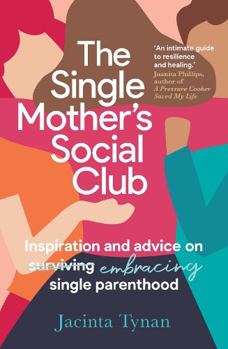 Cover image for The Single Mother's Social Club: Inspiration and advice on embracing single parenthood
