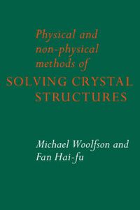 Cover image for Physical and Non-Physical Methods of Solving Crystal Structures