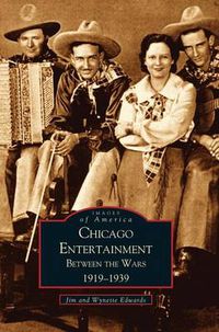 Cover image for Chicago Entertainment: Between the Wars, 1919-1939