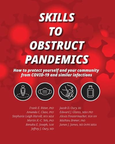 Skills to Obstruct Pandemics: How to protect yourself and your community from COVID-19 and similar infections