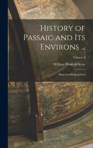 Cover image for History of Passaic and its Environs ...