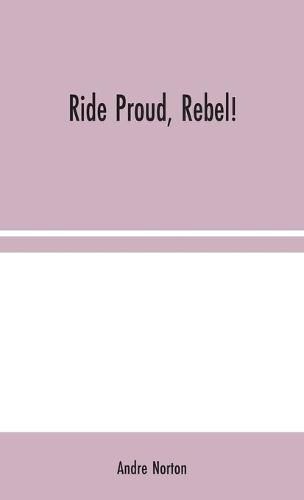 Ride Proud, Rebel!