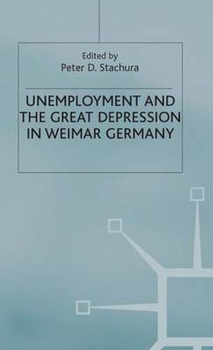 Cover image for Unemployment and the Great Depression in Weimar Germany