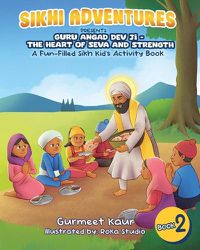 Cover image for Guru Angad Dev Ji - The Heart of Seva and Strength