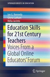 Cover image for Education Skills for 21st Century Teachers: Voices From a Global Online Educators' Forum