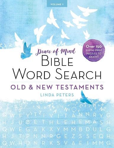 Cover image for Peace of Mind Bible Word Search: Old & New Testaments: Over 150 Large-Print Puzzles to Enjoy!