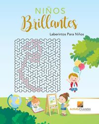 Cover image for Ninos Brillantes: Laberintos Para Ninos