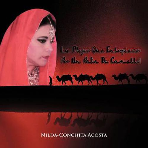 Cover image for La Mujer Que Enloquecio Por Un Pata de Camello