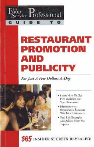 Cover image for Food Service Professionals Guide to Restaurant Promotion & Publicity For Just a Few Dollars A Day