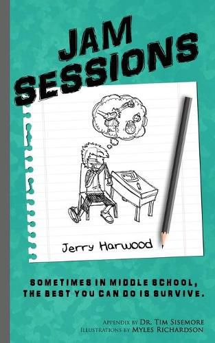 Cover image for Jam Sessions: Sometimes in Middle School, the best you can do is survive.