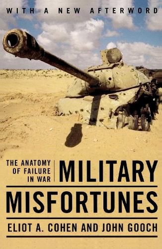 Cover image for Military Misfortunes: The Anatomy of Failure in War