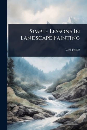 Cover image for Simple Lessons In Landscape Painting