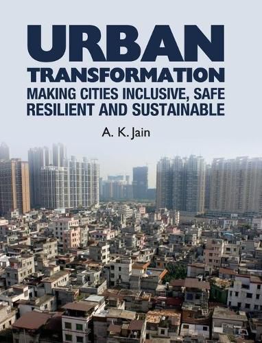 Cover image for Urban Transformation: Making Cities Inclusive, Safe, Resilient and Sustainable