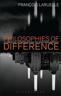 Cover image for Philosophies of Difference: A Critical Introduction to Non-philosophy