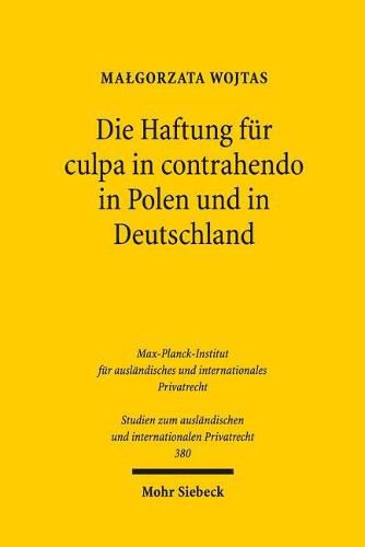 Cover image for Die Haftung fur culpa in contrahendo in Polen und in Deutschland: Eine Analyse im Kontext des europaischen und internationalen Privatrechts