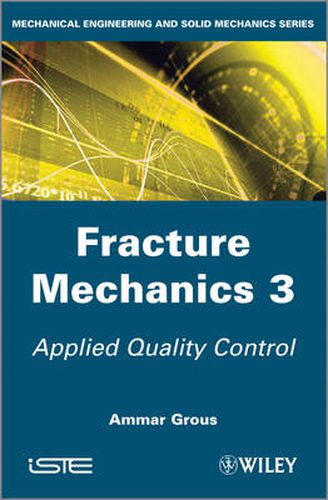 Cover image for Fracture Mechanics 3: Applied Quality Control