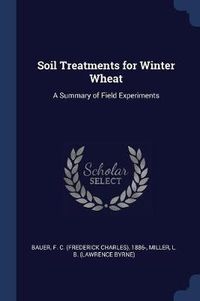 Cover image for Soil Treatments for Winter Wheat: A Summary of Field Experiments