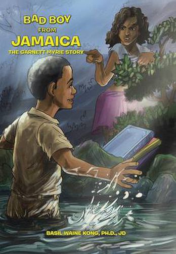 Cover image for Bad Boy from Jamaica: The Garnett Myrie Story