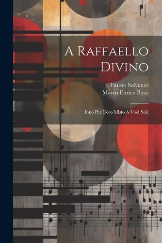 Cover image for A Raffaello Divino