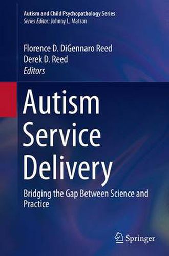 Cover image for Autism Service Delivery: Bridging the Gap Between Science and Practice