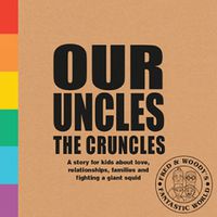 Cover image for Our Uncles the Cruncles: A book about families and love for curious kids