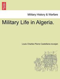 Cover image for Military Life in Algeria.