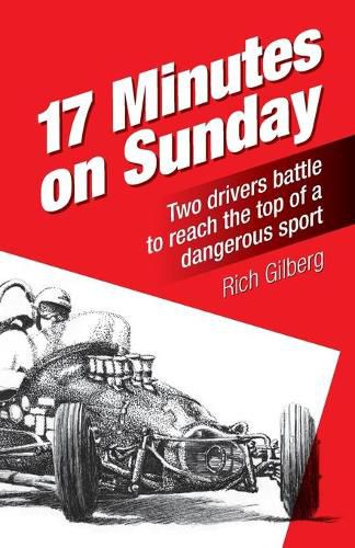 Cover image for 17 Minutes on Sunday: Two drivers battle to reach the top of a dangerous sport