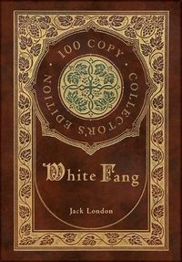 Cover image for White Fang (100 Copy Collector's Edition)