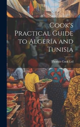 Cover image for Cook's Practical Guide to Algeria and Tunisia