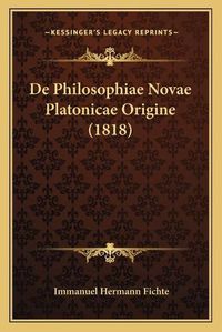 Cover image for de Philosophiae Novae Platonicae Origine (1818)