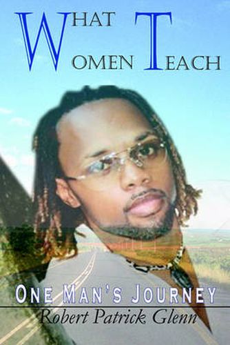 Cover image for What Women Teach: One Man's Journey