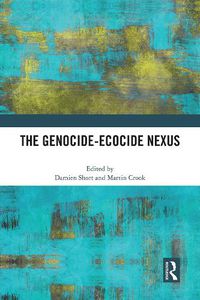 Cover image for The Genocide-Ecocide Nexus